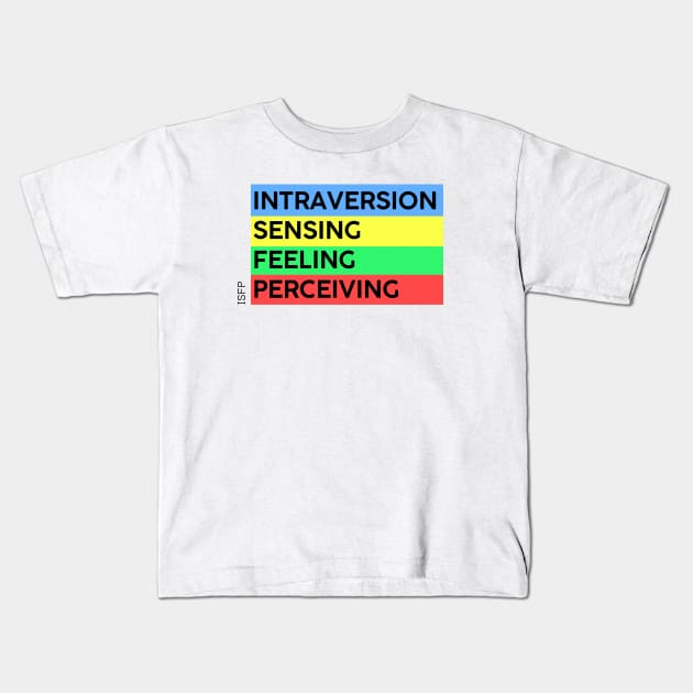 ISFP - MBTI 16 personalities test Kids T-Shirt by felipesasaki